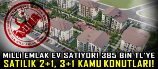 Milli Emlak ev satıyor! 385 Bin TL